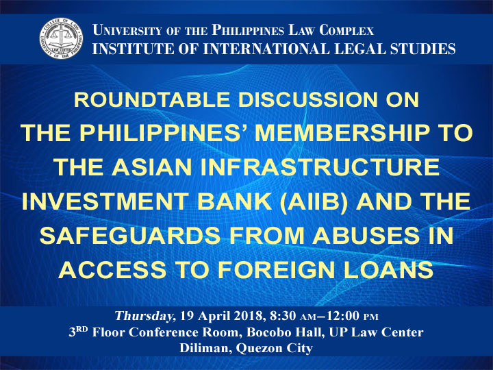 Roundtable discussion on the Philippines’ Membership to the Asian Infrastructure Investment Bank (AIIB) and the Safeguards from Abuses in Access to Foreign Loans