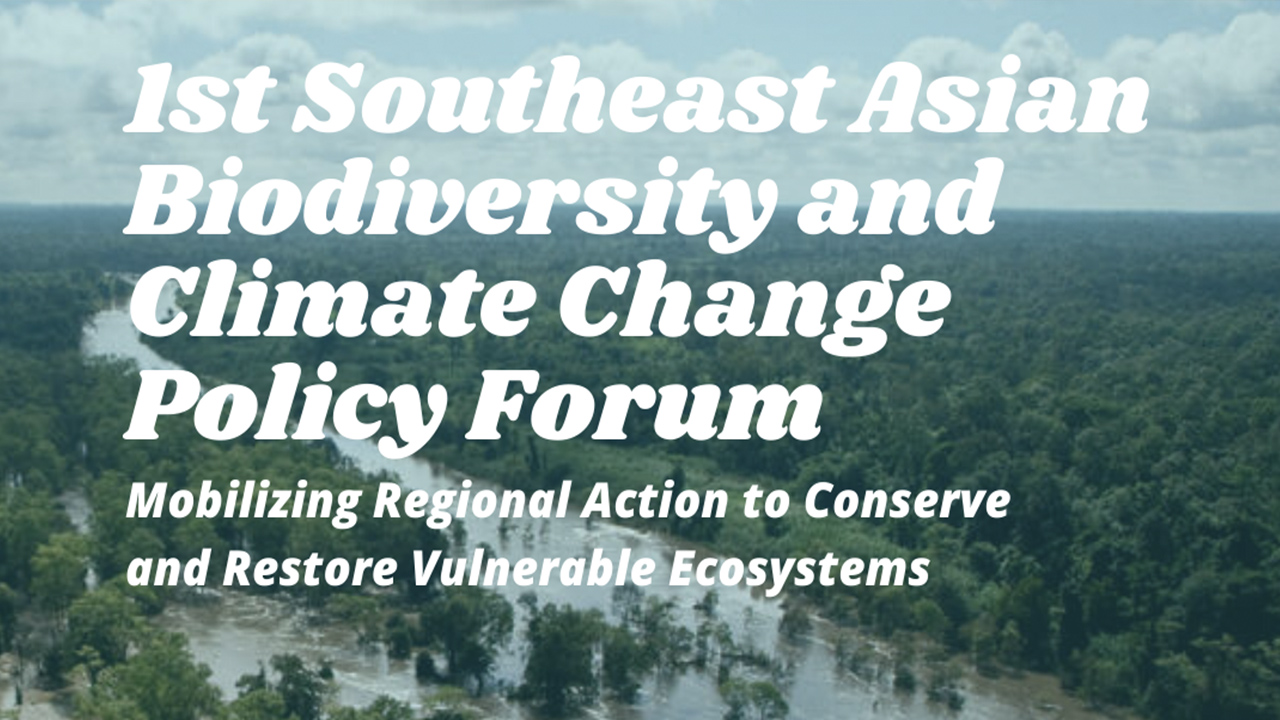 1st Southeast Asian Biodiversity and Climate Change Forum