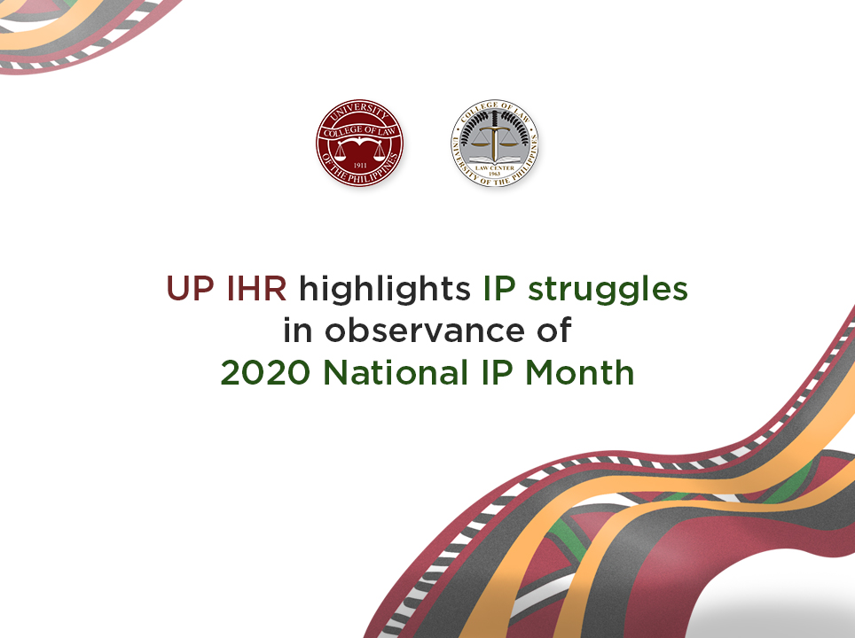 UP IHR highlights IP struggles in observance of 2020 National IP Month