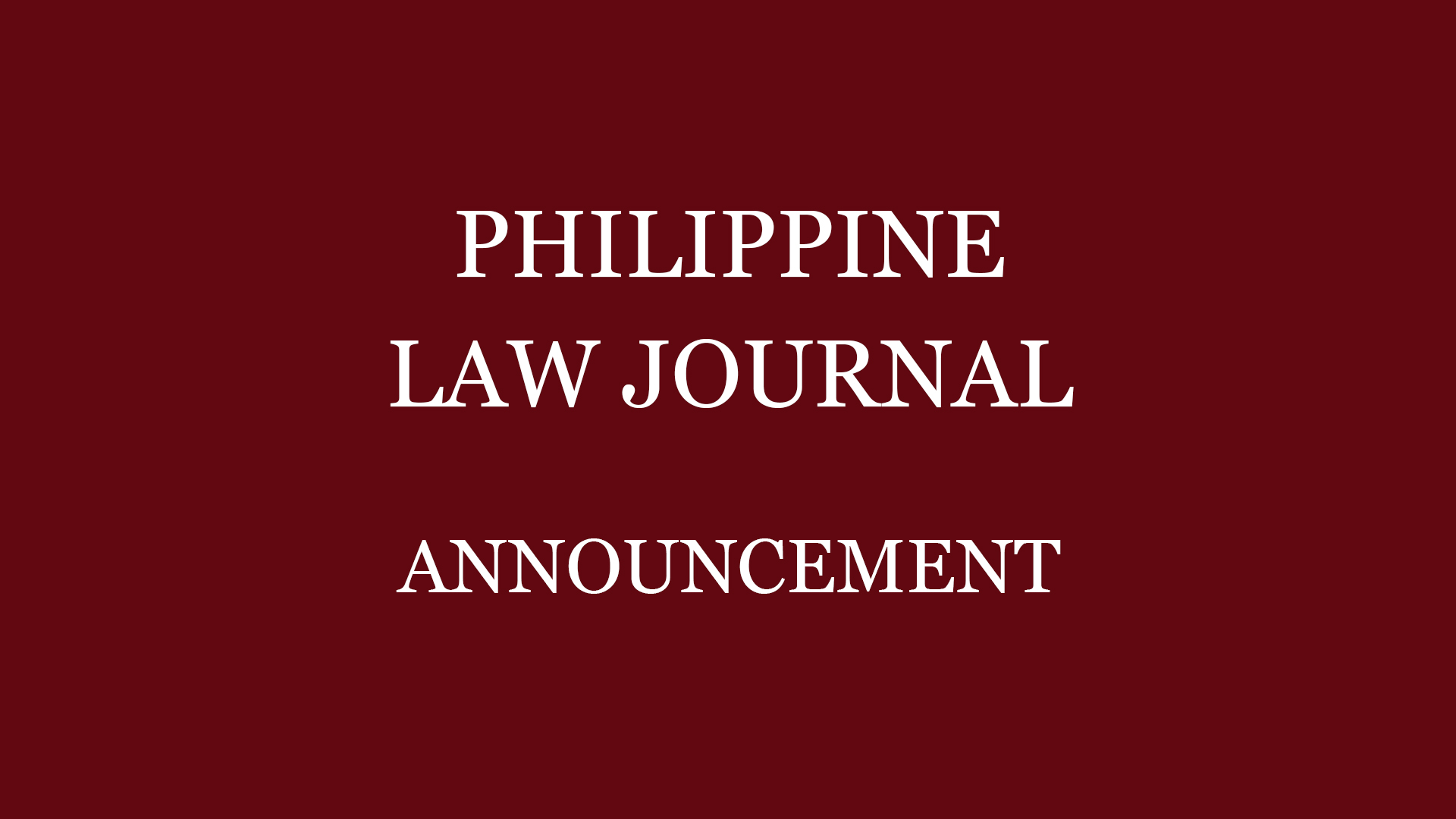Philippine Law Journal Student Editorial Board Volume 95