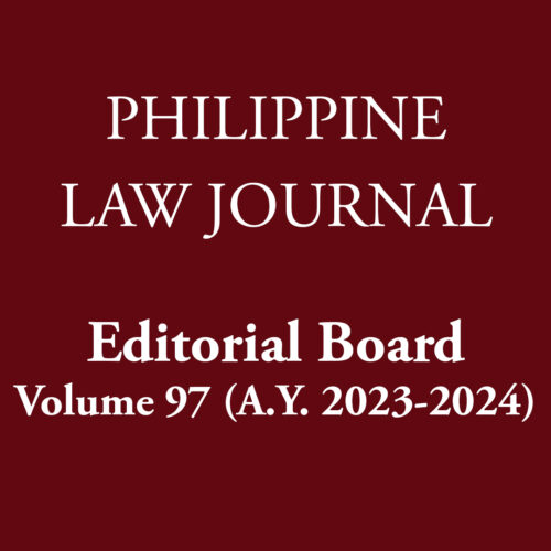 Philippine Law Journal Editorial Board Volume 97 A.Y. 2023-2024