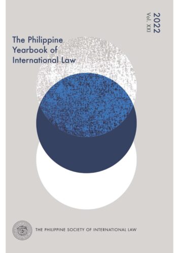 The Philippine Yearbook of International Law 2022 Volume XXI