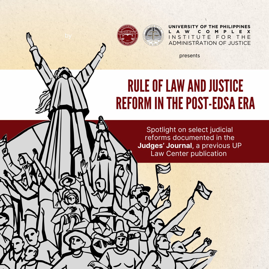 UP IAJ highlights the reforms that defined and reshaped the Philippine judiciary in the post-EDSA era