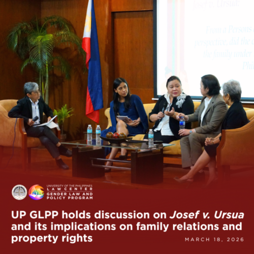 UP GLPP Holds Discussion on Josef v. Ursua and Its Implications on Family Relations and Property Rights