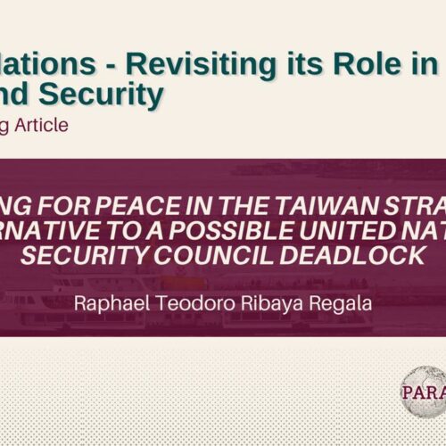 Uniting for Peace in the Taiwan Strait: An Alternative to a Possible United Nations’ Security Council Deadlock